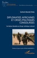 Zacharie Baenda Fimbo - Diplomaties africaines et crises politiques congolaises, Häftad