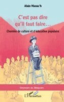 Alain Manac'h - C'est pas dire qu'il faut faire..., Häftad