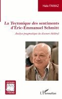 Hala Fawaz - Tectonique des sentiments d'Éric-Emmanuel Schmitt, Häftad