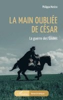 Philippe Mestre - main oubliée de César, Häftad