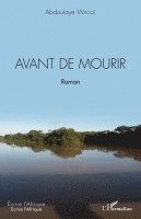 Wague Abdoulaye - Avant de mourir, Häftad