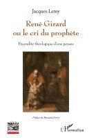 Jacques Leroy - René Girard ou le cri du prophète, Häftad