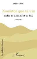 Marie Gillet - Aussitôt que la vie, Häftad
