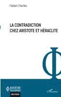 Fabian Charles - contradiction chez Aristote et Héraclite, Häftad