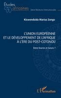 Kiswendsida Marius Zongo - L' Union européenne et le développement de l'Afrique à l'ère post-Cotonou, Häftad