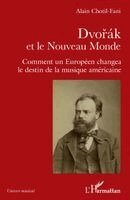 Alain Chotil-Fani - Dvorak et le Nouveau Monde, Häftad