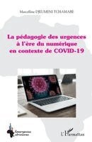 Marcelline Djeumeni Tchamabe - pédagogie des urgences à l'ère du numérique en contexte de COVID-19, Häftad