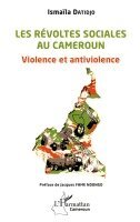 Datidjo Ismaila - Les révoltes sociales au Cameroun, Häftad