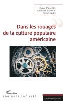 Gadet Steve, Claire Palmiste, Stephane Partel - Dans les rouages de la culture populaire américaine, Häftad