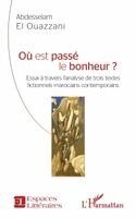 Abdesselam El Ouazzani - Où est passé le bonheur ?, Häftad