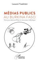 Lassane Yameogo - Médias publics au Burkina Faso, Häftad