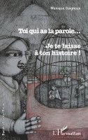 Monique Gaigneux - Toi qui as la parole..., Häftad