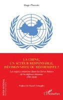 Plassais Hugo - Chine, un acteur responsable, révisionniste ou réformiste ?, Häftad