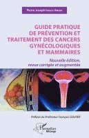 Pierre Joseph Ingala Amasa - Guide pratique de prévention et traitement des cancers gynécologiques et mammaires, Häftad