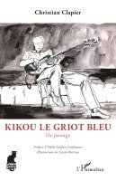 Christian Clapier - Kikou le Griot bleu, Häftad