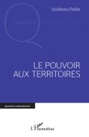 Guilhem Pellet - pouvoir aux territoires, Häftad