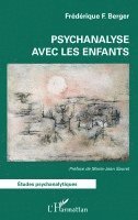Frédérique Berger - Psychanalyse avec les enfants, Häftad