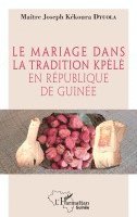 Joseph Kékoura Dyuola - mariage dans la tradition kpèlè en République de Guinée, Häftad