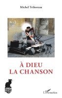Michel Trihoreau - A Dieu la chanson, Häftad