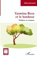 Helene Jaccomard - Yasmina Reza Et Le Bonheur, Häftad