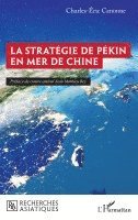 Canonne Charles Eric - stratégie de Pékin en mer de Chine, Häftad