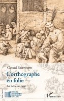 Gerard Bertolini - L'orthographe en folie, Häftad