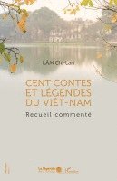 Chi-Lan Lâm - Cent contes et légendes du Viêt-Nam, Häftad