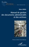Albert Mban - Manuel de gestion des documents administratifs et des archives, Häftad