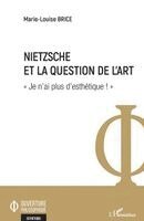 Brice Marie-Louise - Nietzsche et la question de l'art, Häftad