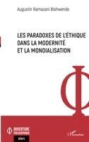 Augustin Ramazani Bishwende - Les paradoxes de l'éthique dans la modernité et la mondialisation, Häftad