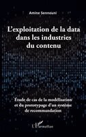 Sennouni Amine - L'exploitation de la data dans les industries du contenu, Häftad