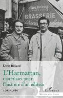 Denis Rolland - L'Harmattan, matériaux pour l'histoire d'un éditeur, Häftad