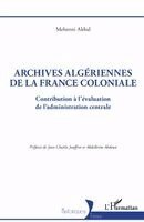 Mehenni Akbal - Archives algériennes de la France coloniale, Häftad
