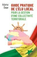 Adama Diouf - Guide pratique de l'élu local pour la gestion d'une collectivité territoriale, Häftad