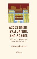 Vincenzo Bonazza - Assessment, Evaluation, and School, Häftad