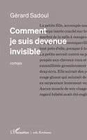 Gerard Sadoul - Comment Je Suis Devenue Invisible, Häftad
