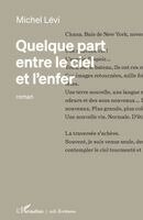 Michel Levi - Quelque part entre le ciel et l'enfer, Häftad