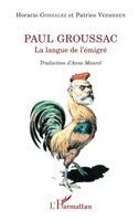 Patrice Vermeren, Gonzalez Horacio Représenté Par Son Ay, Anne Maurel - Paul Groussac, Häftad