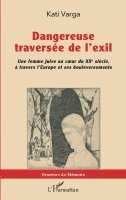 Kati Varga - Dangereuse traversée de l'exil, Häftad
