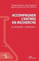 Gerard Engrand, Augustin Mouze, Jean Pierre Richard - Accompagner l'entrée en recherche, Häftad