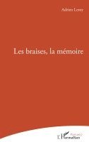 Adrien Leroy - Les braises, la mémoire, Häftad