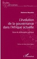 Oumarou Mazadou - L'évolution de la gouvernance dans l'Afrique actuelle, Häftad