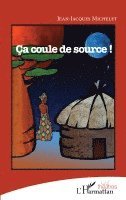 Jean-Jacques Michelet - Ça coule de source !, Häftad