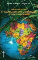Juvenal Mukamba Lukumbusho - Christ médiateur et réconciliateur dans la christologie de Saint Thomas d'Aquin, Häftad
