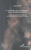 Orselli Jean - mythe des morts prématurées dues à la pollution de l'air, Häftad
