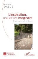 Dalle Rodolphe - L'inspiration, une lecture imaginaire, Häftad