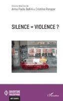 Anna Paola Bellini, Cristina Parapar - Silence = violence ?, Häftad