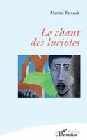 Martial Barrault - chant des lucioles, Häftad