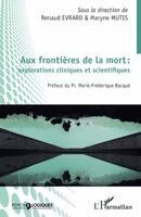 Mutis Maryne, Evrard Renaud - Aux frontières de la mort, Häftad