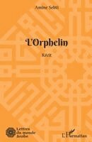 Amine Sebti - L'Orphelin, Häftad